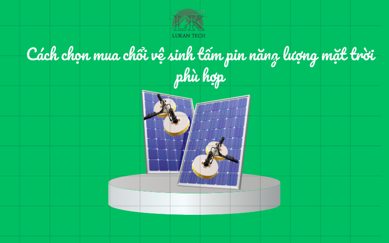 cach chon mua choi ve sinh tam pin theme