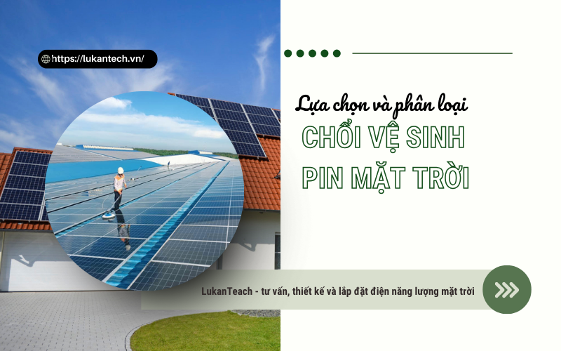 phan loai va lua chon choi ve sinh pin nang luong mat troi 7